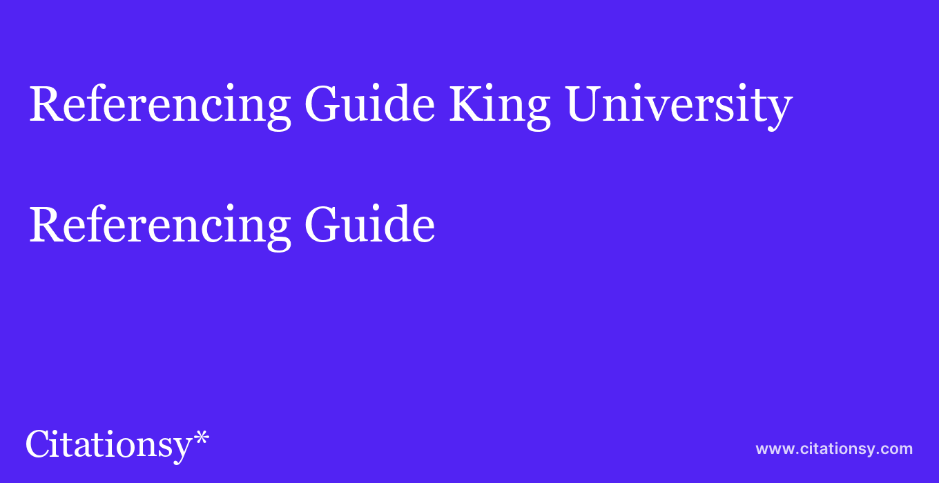 Referencing Guide: King University